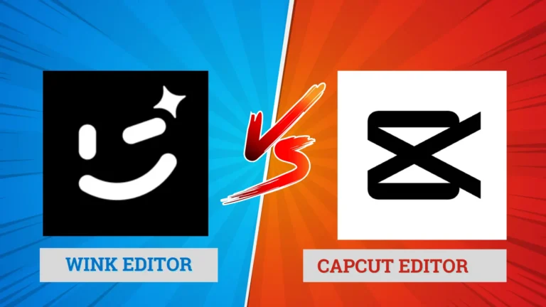 Wink VS CapCut – Which is the Best Editing Tool [2024]