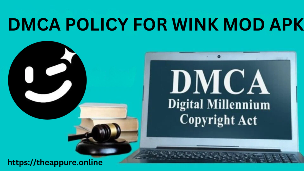 dmca-policy-for-wink-mod-apk